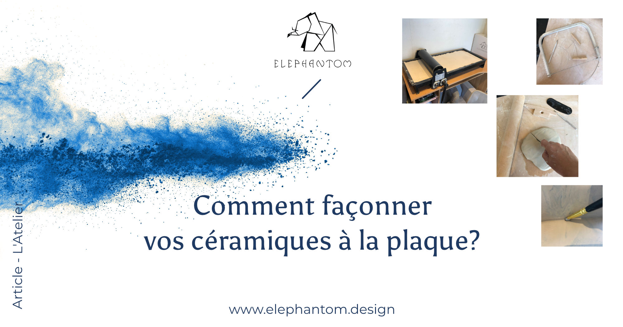 Tout savoir sur la technique du façonnage à la plaque par Elephantom